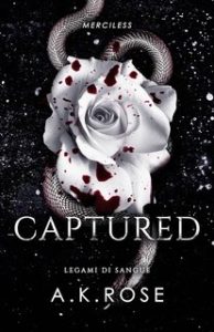 A.K Rose – Legami Di Sangue Vol. 8. Captured (2024)