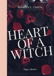 Rebecca L. Garcia – Heart of a Witch (2024)