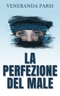 Veneranda Parsi – Cronaca nera Vol. 1. La perfezione del male (2024)