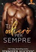 Jennifer Sucevic - Western Wildcats Hockey Vol. 1. Ti odierò per sempre (2024)