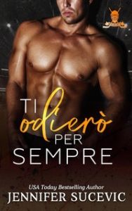 Jennifer Sucevic – Western Wildcats Hockey Vol. 1. Ti odierò per sempre (2024)