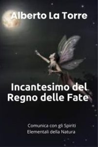 Alberto La Torre – Incantesimo del Regno delle Fate (2024)