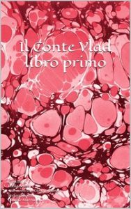 AA.VV. – Il Conte Vlad. Libro primo (2024)