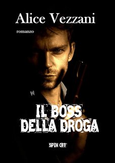 Alice Vezzani – Il boss della droga. Spin off 3 (2020)