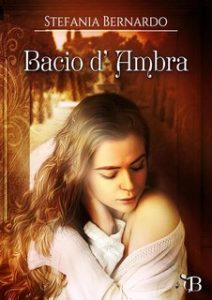 Stefania Bernardo – Bacio d’ambra (2024) Stefania Bernardo – Bacio d’ambra (2024)