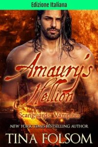 Tina Folsom – Vampiri Scanguards Vol. 2. Amaury’s Hellion (2024) Tina Folsom – Vampiri Scanguards Vol. 2. Amaury’s Hellion (2024)