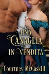 Courtney McCaskill – Il Circolo delle Vedove Audaci 5. Una canaglia in vendita (2024)