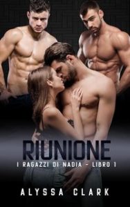 Alyssa Clark – I ragazzi di Nadia 1. Riunione (2024)