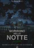 Antonio Pagliaro - Morirono nella notte (2024)