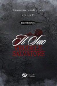 R. G. Angel – The Syndicates series Vol. 2. Il suo crudele salvatore (2024)