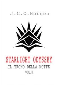 J.C.C. Horsen – Starlight Odyssey Vol. 2. Il trono della notte (2024)