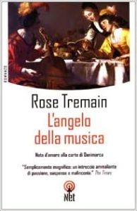 Rose Tremain – L’angelo della musica (2001)