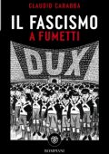 img Tascabili Varia 680 - Claudio Carabba, Il fascismo a fumetti (Giunti /Bompiani)(Maggio 2024)