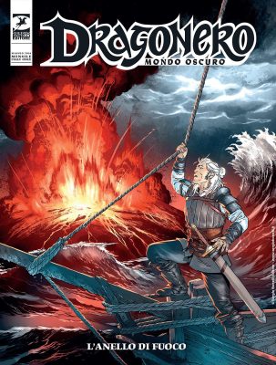 Dragonero 132 – Mondo Oscuro 19, L’Anello di Fuoco (SBE Maggio 2024)