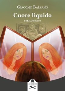 Giacomo Balzano – Cuore liquido: L’Ermafrodito (2024) Giacomo Balzano – Cuore liquido: L’Ermafrodito (2024)