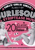 The Johnny Staccato Band - Girls! Girls! Girls!: The Best Of Burlesque & Striptease Music (2008) FLAC