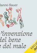 Hanno Sauer - L'invenzione del bene e del male (2024) (mp3 - 128 kbps)