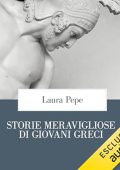 Laura Pepe - Storie meravigliose di giovani greci (2024) (mp3 - 128 kbps)