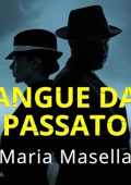 Maria Masella - Sangue dal passato (2024) (mp3 - 128 kbps)