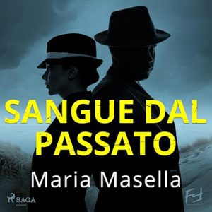 Maria Masella – Sangue dal passato (2024) (mp3 – 128 kbps)
