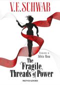 V. E. Schwab - The Fragile Threads of Power꞉ Threads of Power 1 (2024) (mp3 - 128 kbps)
