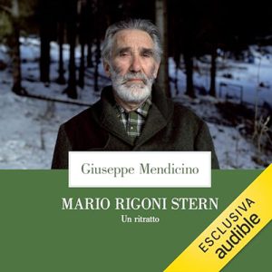 Giuseppe Mendicino – Mario Rigoni Stern꞉ Un ritratto (2024) (mp3 – 128 kbps)
