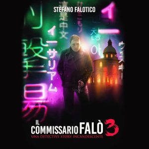 Stefano Falotico – Una detective story incandescente꞉ Il commissario Falò 3 (2024) (mp3 – 128 kbps)