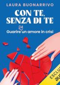 Laura Buonarrivo - Con te, senza di te꞉ Guarire da un amore in crisi (2024) (mp3 - 128 kbps)