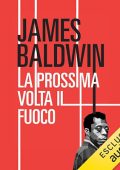 James Baldwin - La prossima volta il fuoco (2024) (mp3 - 128 kbps)