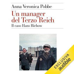 Anna Veronica Pobbe – Un manager del Terzo Reich꞉ Il caso Hans Biebow (2024) (mp3 – 128 kbps)