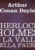 Arthur Conan Doyle - Sherlock Holmes e la valle della paura (2011) (mp3 - 64 kbps)