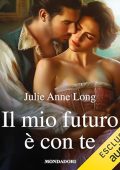 Julie Anne Long - Il mio futuro è con te꞉ I Romanzi Classic (2024) (mp3 - 128 kbps)