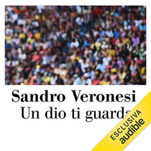 Sandro Veronesi – Un dio ti guarda (2019) (mp3 – 128 kbps)