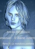 Antonia Del Monaco - La metafora perfetta꞉ Emmanuel - Il diario interrotto 2 (2024) (mp3 - 128 kbps)