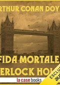 Arthur Conan Doyle - Sfida mortale a Sherlock Holmes (2012) (mp3 - 64 kbps)