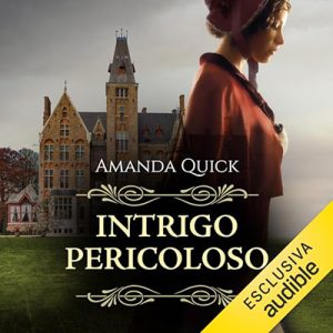 Amanda Quick – Intrigo pericoloso (2024) (mp3 – 128 kbps)