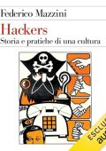 Federico Mazzini - Hackers꞉ Storia e pratica di una cultura (2024) (mp3 - 128 kbps)