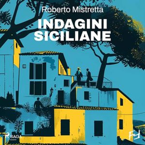 Roberto Mistretta – Indagini siciliane – La serie del Maresciallo Bonanno (2024) (mp3 – 128 kbps)