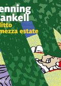 Henning Mankell - Delitto di mezza estate꞉ Le inchieste del commissario Wallander 7 (2024) (mp3 - 128 kbps)