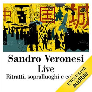 Sandro Veronesi – Live꞉ Ritratti, sopralluoghi e collaudi (2019) (mp3 – 128 kbps)