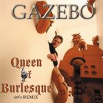 Gazebo – – Queen of Burlesque (Single) (2011) FLAC