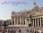 VA – My Favorite’s Romantic Melodies – Arrivederchi Roma Vol. 10 (2011)