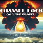 img Channel Lock - Only The Broken (2024)