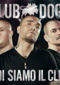 Club Dogo - Noi Siamo Il Club (2012)
