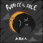 Dréa – Fuori C’è Il Sole (2024) [MP3 320/Flac 24-44]