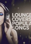 V.A. - Lounge Covers of Popular Songs (2024) [MP3 320/Flac 16-44]
