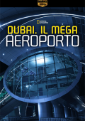 img Dubai. Il mega aeroporto - Stagione 1/3 (2013/2015) [Completa] DLMux 1080p E-AC3+AC3 ITA