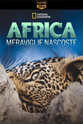Africa: meraviglie nascoste – Stagione 1 (2020) [Completa] DLMux 1080p E-AC3+AC3 ITA