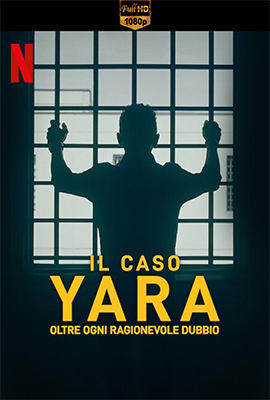 Il caso Yara: oltre ogni ragionevole dubbio – Stagione 1 (2024) [Completa] DLMux 1080p E-AC3+AC3 ITA SUBS