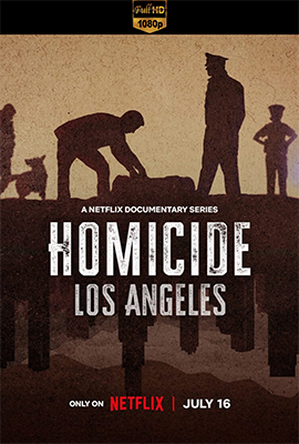 Homicide: Los Angeles – Stagione 2 (2024) [Completa] DLMux 1080p E-AC3+AC3 ITA ENG SUBS